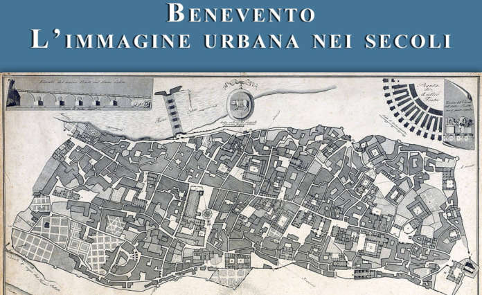 Benevento – L’immagine urbana nei secoli