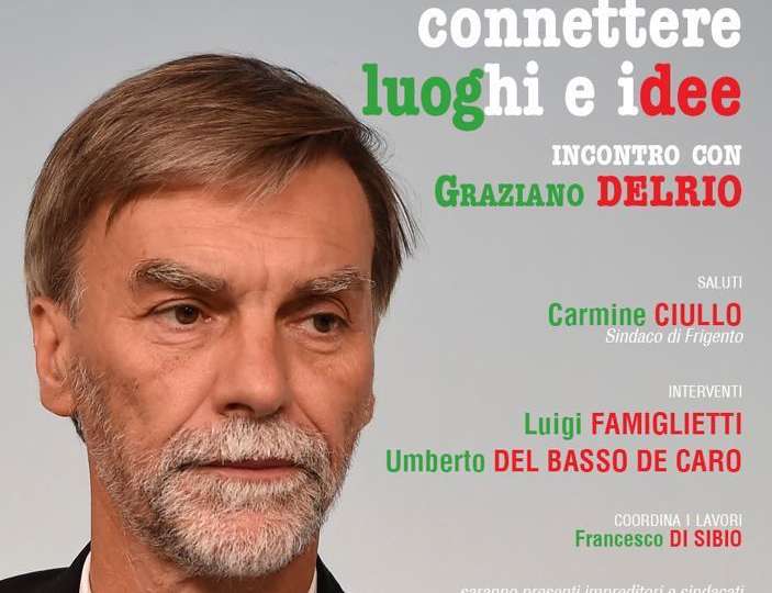 Graziano Delrio a Frigento per “Connettere luoghi e idee”