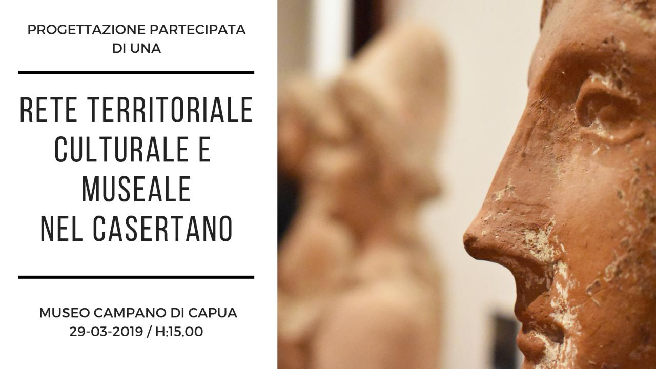 Rete Territoriale Museale partecipata tra istituzioni e cittadini nel casertano