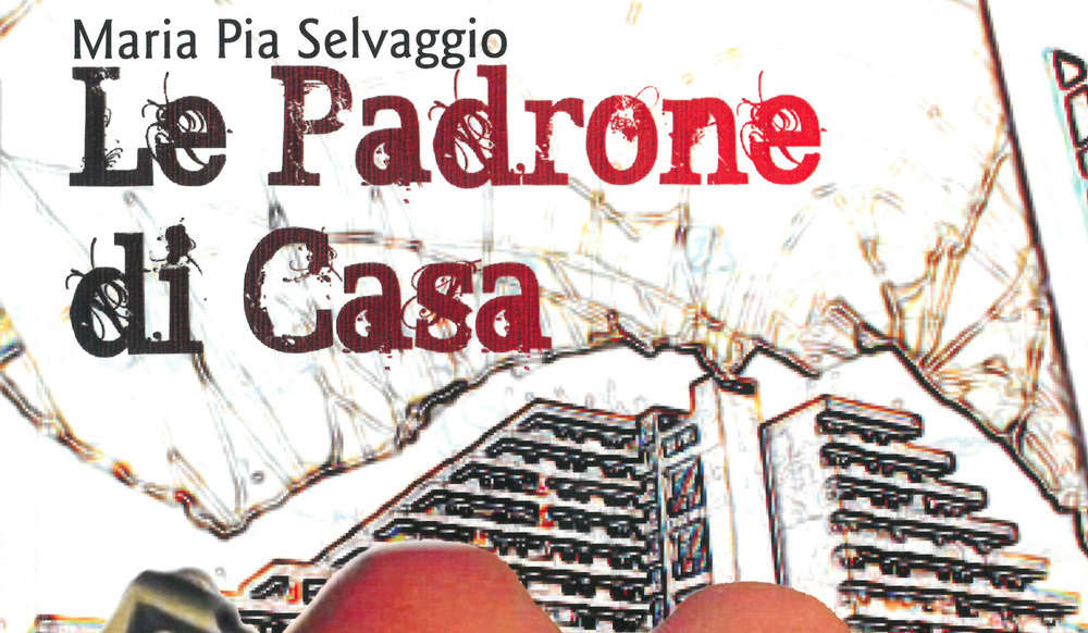 Benevento, il 20 giugno la presentazione del libro “Le padrone di casa” di Maria Pia Selvaggio Benevento, il 20 giugno la presentazione del libro “Le padrone di casa” di Maria Pia Selvaggio