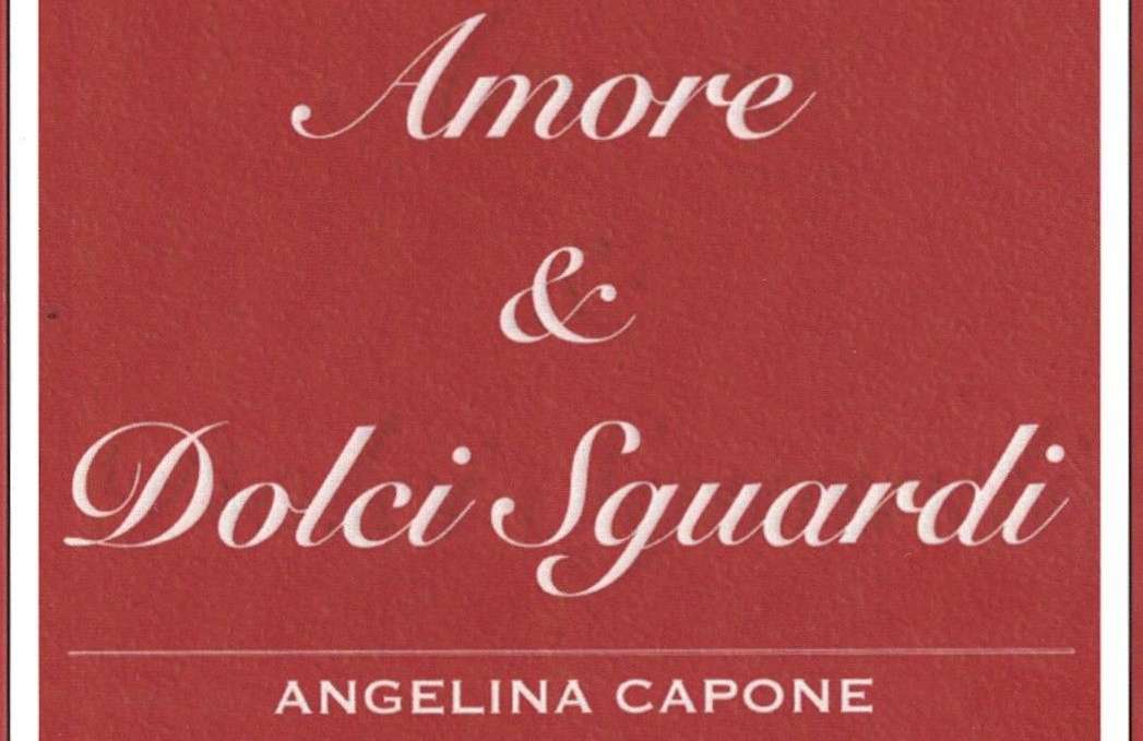 “Amore e dolci sguardi”, la presentazione del libro di Angelina Capone “Amore e dolci sguardi”, la presentazione del libro di Angelina Capone