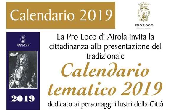 La Pro Loco di Airola presenta il Calendario Tematico 2019 La Pro Loco di Airola presenta il Calendario Tematico 2019