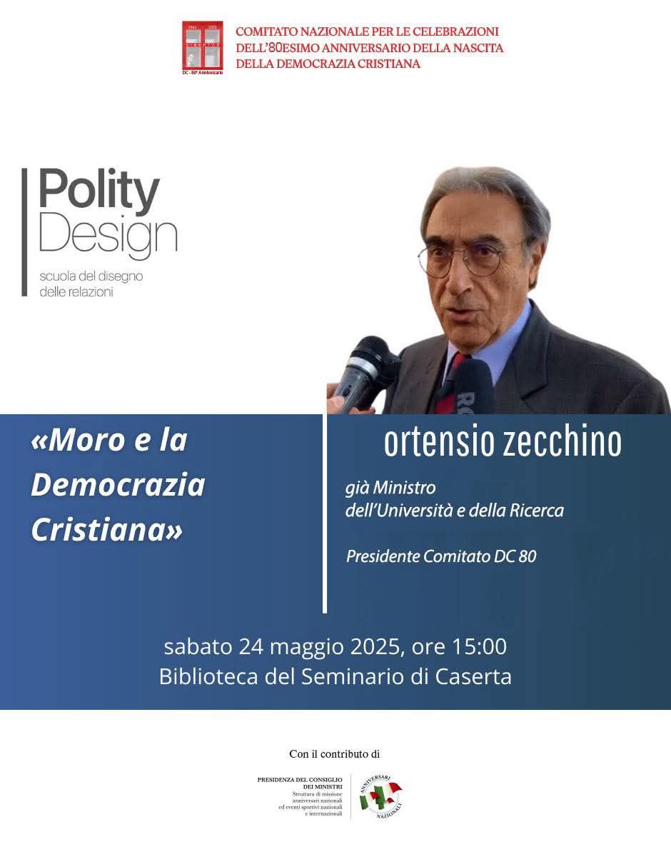 Aldo Moro e la Democrazia Cristiana: Ortensio Zecchino ospite a Caserta per l’ultima lezione di Polity Design Aldo Moro e la Democrazia Cristiana: Ortensio Zecchino ospite a Caserta per l’ultima lezione di Polity Design