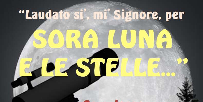 “…Sora luna e le stelle…”, serate di osservazioni astronomiche dal Complesso di San Francesco