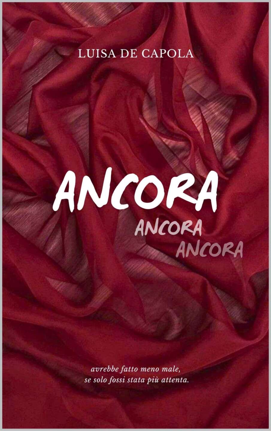 “Ancora”; il nuovo libro di Luisa De Capola: presentazione a Curti in questo weekend “Ancora”; il nuovo libro di Luisa De Capola: presentazione a Curti in questo weekend