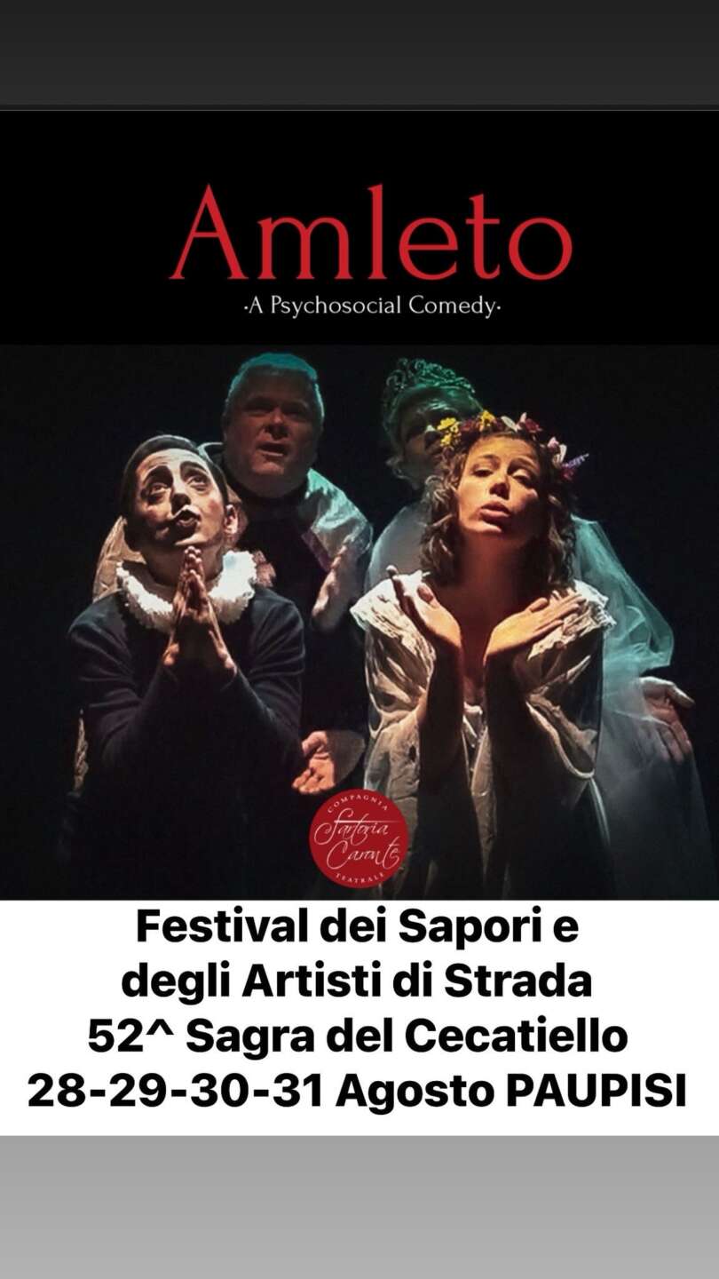 Al Festival dei Sapori – 52^ Sagra dei Cecatielli anche “Amleto – A Psychosocial Comedy” Al Festival dei Sapori – 52^ Sagra dei Cecatielli anche “Amleto – A Psychosocial Comedy”