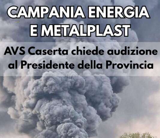 Bonifica ex impianti Campania Energia e Metalplast, AVS Caserta chiede un’audizione alla Provincia avs caserta